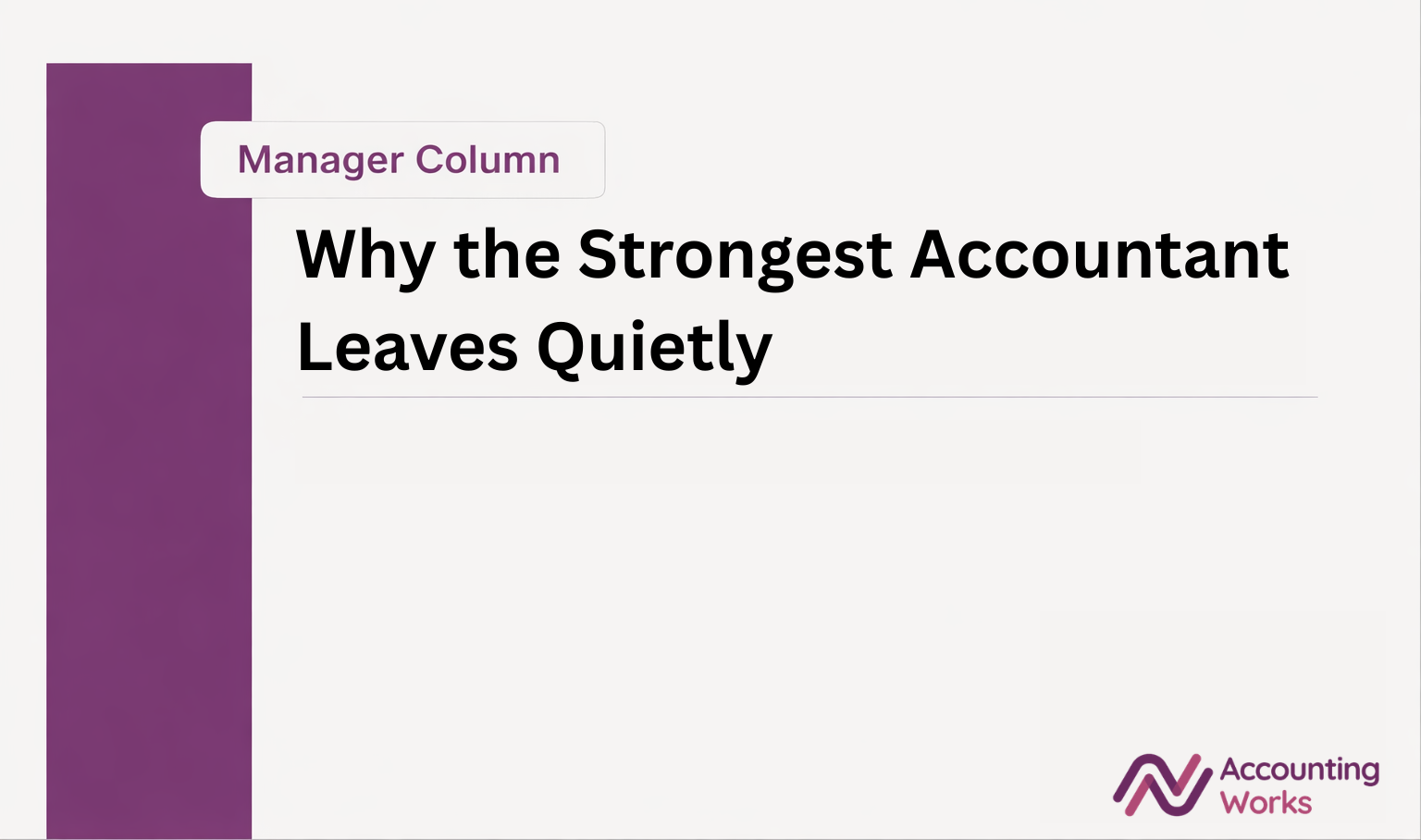 Why the Strongest Accountant Leaves Quietly