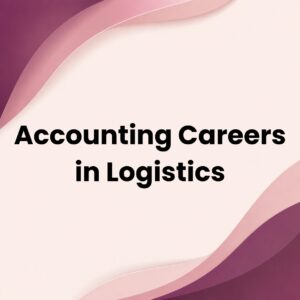 Đặc thù kế toán – thuế của doanh nghiệp logistics