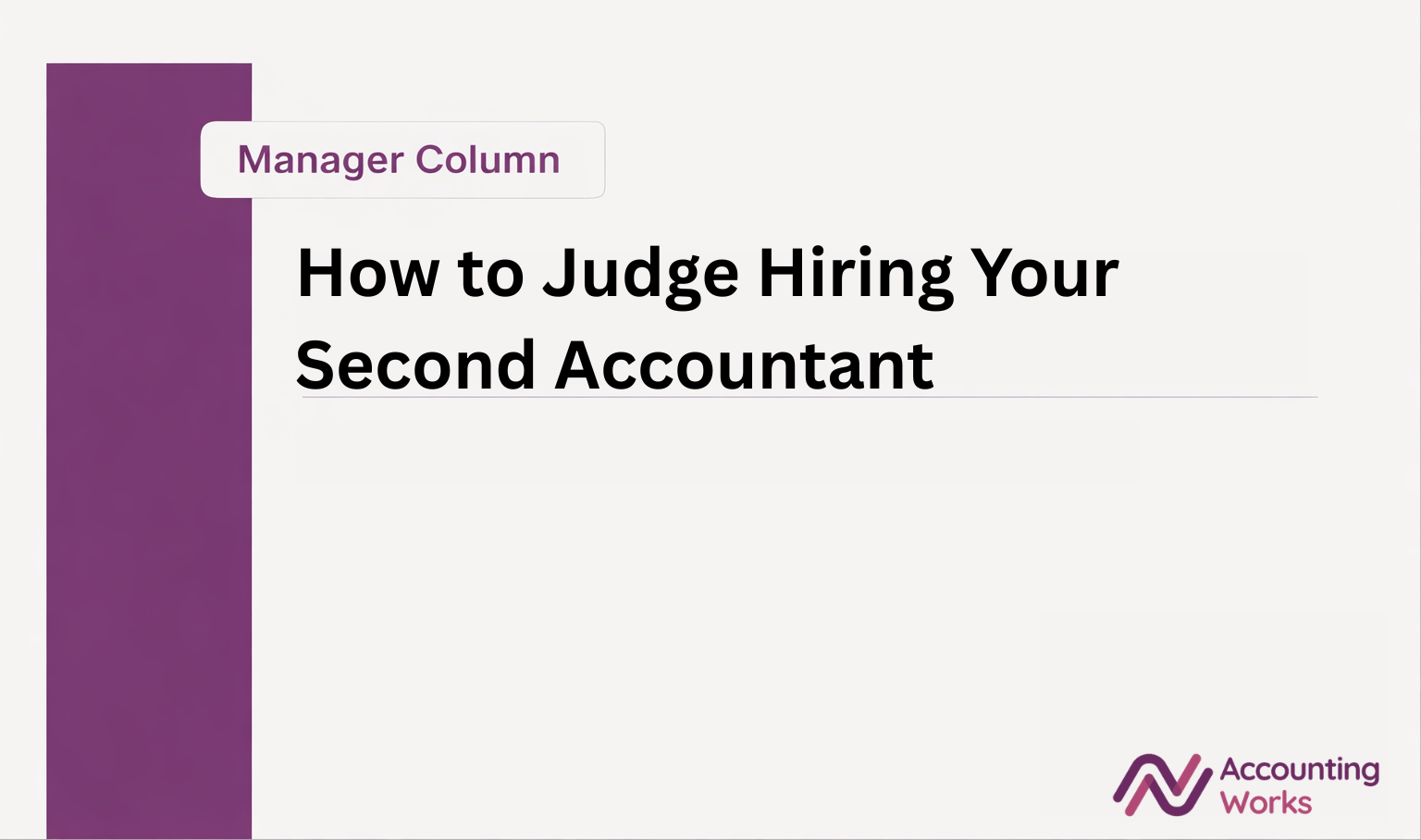 How to Judge Hiring Your Second Accountant