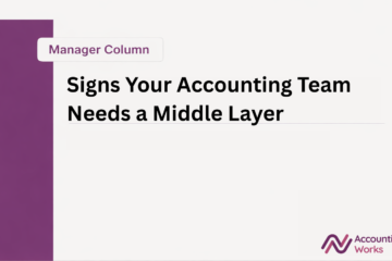 The Signs Your Accounting Team Needs a Middle Layer